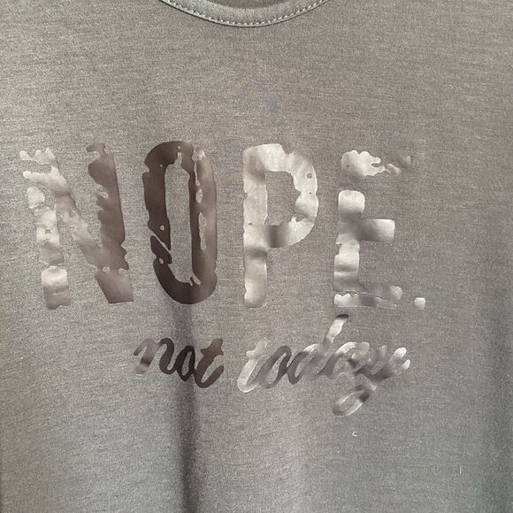 Gray Nope Not Today T-shirt - Picture 2 of 4